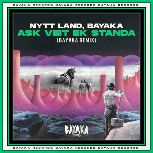 Bayaka (IT), Nytt Land - Ask Veit Ek Standa (Bayaka Remix) [BAY005]